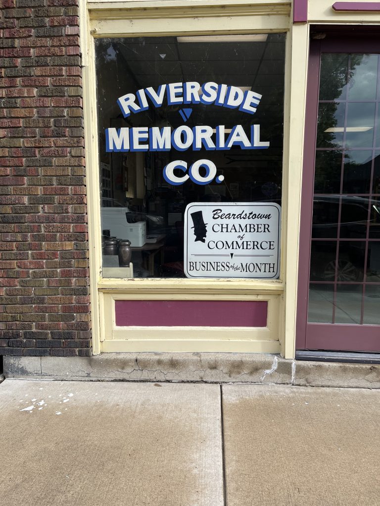The Beardstown Chamber of Commerce would like to announce Riverside Memorial Company as August, 2024 Business of the Month. The Hood family has owned and operated the business for over 90 years in the same location. The historic building, located at 216 West 2nd Street, has been a monument business since 1893. Riverside Memorial specializes in monuments, markers and anything granite. Open Monday through Friday from 8-5 you can reach them at 217-323-1280. Owners Carl and Marty Hood will take care of all your monument needs. Congratulations Riverside Memorial Company.